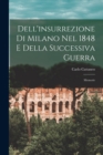 Dell'insurrezione Di Milano Nel 1848 E Della Successiva Guerra : Memorie - Book