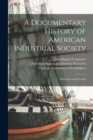 A Documentary History of American Industrial Society : Plantation and Frontier - Book