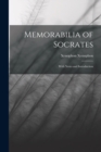 Memorabilia of Socrates : With Notes and Introduction - Book