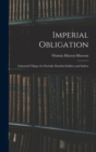 Imperial Obligation; Industrial Villages for Partially Disabled Soldiers and Sailors - Book