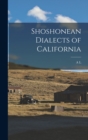 Shoshonean Dialects of California - Book