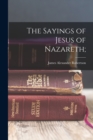 The Sayings of Jesus of Nazareth; - Book