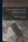 The Home of the Puppet-play - Book