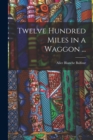 Twelve Hundred Miles in a Waggon ... - Book