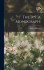 The ivy, a Monograph; - Book