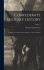 Confederate Military History : A Library of Confederate States History, in Twelve Volumes; Volume 1 - Book