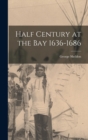 Half Century at the Bay 1636-1686 - Book
