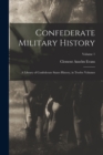 Confederate Military History : A Library of Confederate States History, in Twelve Volumes; Volume 1 - Book
