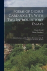 Poems of Giosu? Carducci; tr. With two Introductory Essays : I. Giosu? Carducci and the Hellenic Reaction in Italy. II. Carducci and the Classic Realism - Book