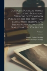 Complete Poetical Works. Including Poems and Versions of Poems now Published for the First Time. Edited With Textual and Bibliographical Notes by Ernest Hartley Coleridge; Volume 1 - Book