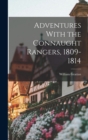 Adventures With the Connaught Rangers, 1809-1814 - Book