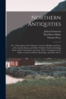 Northern Antiquities : Or, A Description of the Manners, Customs, Religion and Laws of the Ancient Danes, and Other Northern Nations; Including Those of our own Saxon Ancestors. With a Translation of - Book