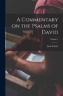 A Commentary on the Psalms of David; Volume 3 - Book