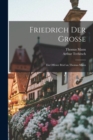 Friedrich der Grosse; ein offener Brief an Thomas Mann - Book