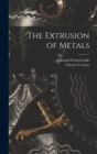 The Extrusion of Metals - Book