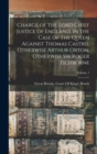 Charge of the Lord Chief Justice of England, in the Case of The Queen Against Thomas Castro, Otherwise Arthur Orton, Otherwise Sir Roger Tichborne; Volume 1 - Book