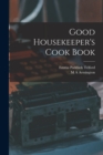 Good Housekeeper's Cook Book - Book