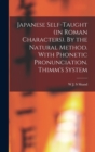 Japanese Self-taught (in Roman Characters). By the Natural Method. With Phonetic Pronunciation. Thimm's System - Book