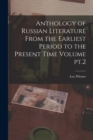Anthology of Russian Literature From the Earliest Period to the Present Time Volume pt.2 - Book