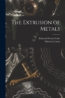 The Extrusion of Metals - Book