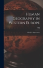 Human Geography in Western Europe; a Study in Appreciation - Book
