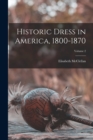 Historic Dress in America, 1800-1870; Volume 2 - Book