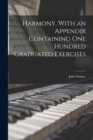 Harmony. With an Appendix Containing one Hundred Graduated Exercises - Book