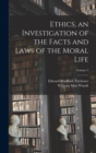 Ethics, an Investigation of the Facts and Laws of the Moral Life; Volume 3 - Book