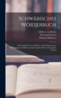 Schwabisches Worterbuch : Auf Grund der von Adelbert v. Keller begonnenen Sammlungen und mit Unterstutzung des wurttembergischen Staates - Book