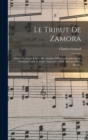 Le tribut de Zamora; grand opera en 4 actes de Adolphe D'Ennery et Jules Bresil. Partition chant et piano transcrite par H. Salomon et L. Roques - Book