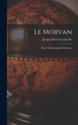 Le Morvan; etude de geographie humaine - Book