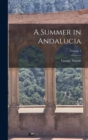 A Summer in Andalucia; Volume 1 - Book