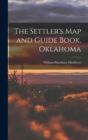 The Settler's map and Guide Book. Oklahoma - Book