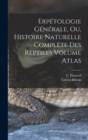 Erpetologie generale, ou, Histoire naturelle complete des reptiles Volume atlas - Book