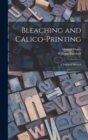 Bleaching and Calico-printing; a Practical Manual - Book