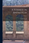 A Summer in Andalucia; Volume 1 - Book