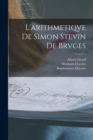 L'arithmetiqve de Simon Stevin de Brvges - Book