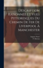 Description Raisonnee Et Vues Pittoresques Du Chemin De Fer De Liverpool A Manchester - Book