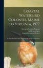 Coastal Waterbird Colonies, Maine to Virginia, 1977 : An Atlas Showing Colony Locations and Species Composition - Book