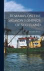 Remarks on the Salmon Fishings of Scotland - Book
