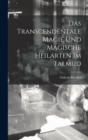 Das transcendentale Magie und magische Heilarten im Talmud - Book