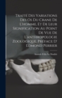 Traite des variations des os du crane de l'homme, et de leur signification au point de vue de l'anthropologie zoologique. Preface d' Edmond Perrier - Book