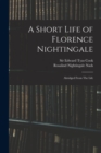 A Short Life of Florence Nightingale : Abridged From The Life - Book