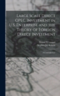 Large Scale Direct OPEC Investment in U.S. Enterprise and the Theory of Foreign Direct Investment : A Contradiction? - Book