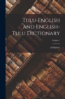 Tulu-English and English-Tulu Dictionary; Volume 1 - Book