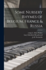 Some Nursery Rhymes of Belgium, France & Russia - Book