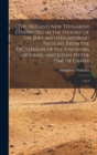 The Old and New Testament Connected in the History of the Jews and Neighboring Nations, From the Declension of the Kingdoms of Israel and Judah to the Time of Christ : 4 pt.2 - Book