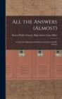 All the Answers (almost) : A Guide for High School Students in the Boston Public Schools - Book