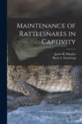 Maintenance of Rattlesnakes in Captivity - Book