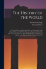 The History of the World : : the Second Part, in six Books: Being a Continuation of the Famous History of Sir Walter Raleigh... Beginning Where he Left; viz. at the end of the Macedonian Kindom, and D - Book